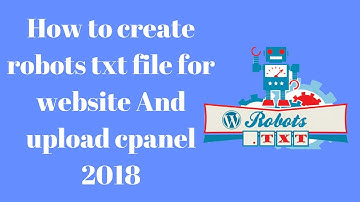 How to create robots txt file for website And upload cpanel 2018