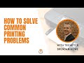How to Solve Common Printing Problems