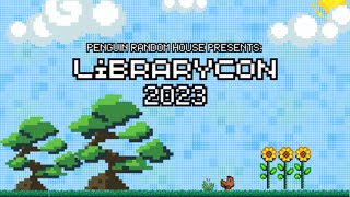 PRH Library Marketing Presents: LibraryCon 2023