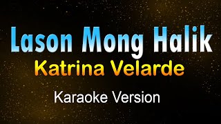 LASON MONG HALIK - Karina Velarde (Karaoke) HD