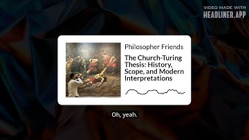 The Church-Turing Thesis: History, Scope, and Modern Interpretations | Philosopher Friends