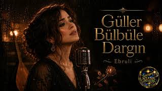 Güller Bülbüle Dargin - Ebruli Anadolu Soft Arabesk Rock