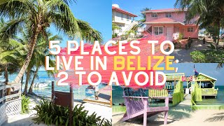 The 5 Best Places to Live in Belize