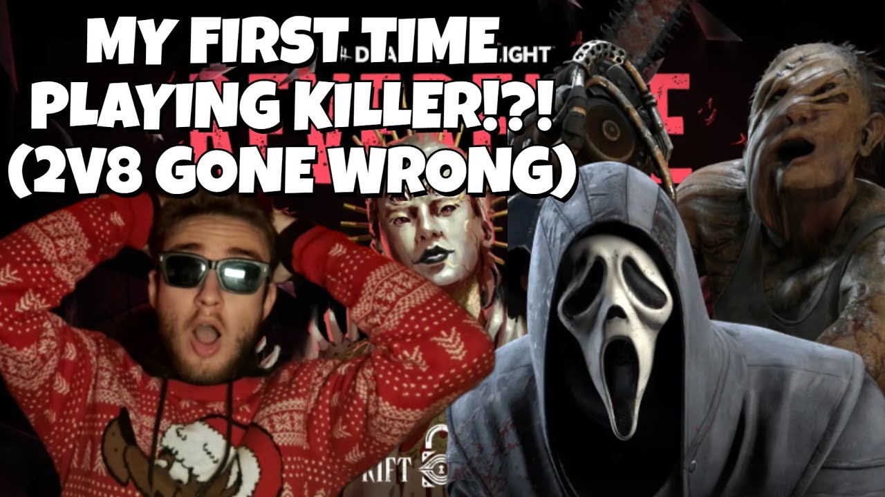 MY FIRST TIME PLAYING KILLER GONE WRONG!?! (DEAD BY DAYLIGHT 2V8 STREAM ...