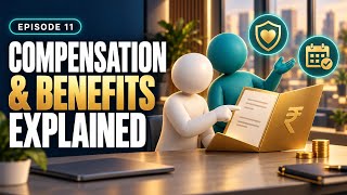 Compensation and Benefits Explained: Salary, Incentives and Rewards | Ep. 11