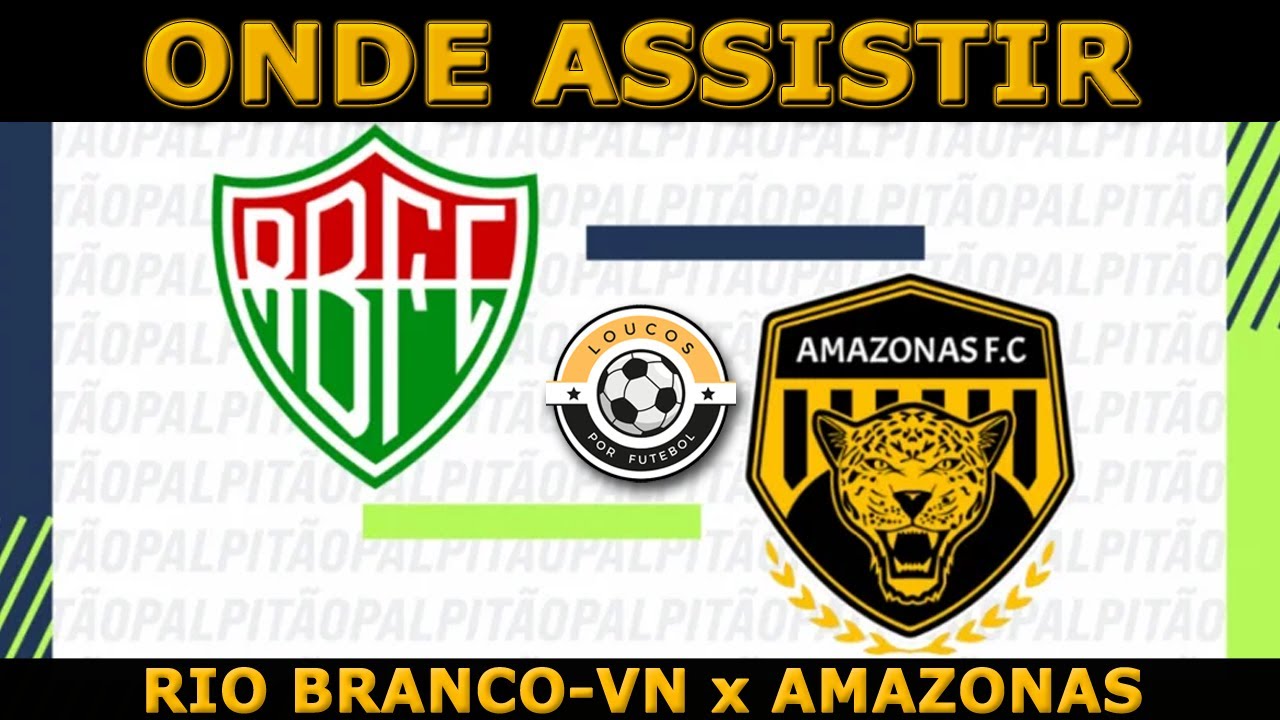 RIO BRANCO x AMAZONAS (COPA DO BRASIL 2025) - YouTube