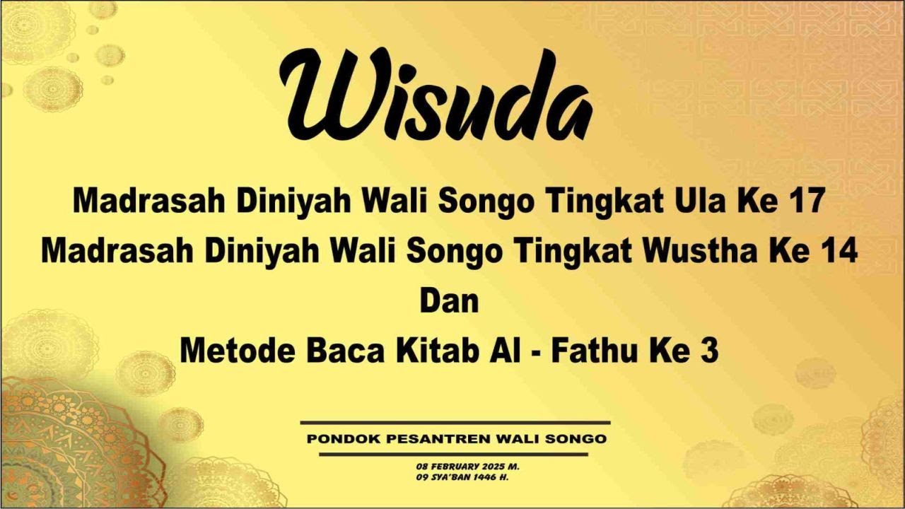 WISUDA MADRASAH DINIYAH TINGKAT ULA KE-17 & TINGKAT WUSTHA KE 14 & METODE BACA KITAB AL-FATHU KE-3