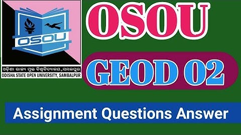 OSOU assignment exam।। osou assignment 2022 answers।। osou assignment questions answer GEOD 02। GEOD