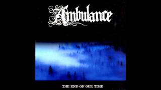 Ambulance - End of our time LP (FULL ALBUM)