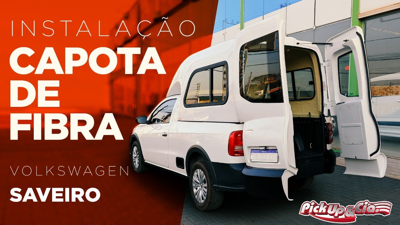 Instalação Capota de Fibra para Volkswagen Saveiro - PICKUP&CIA