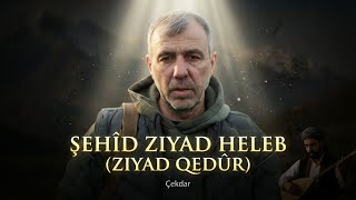 Şehîd Ziyad Heleb Dengê Xwîn Û Berxwedanê - Çekdar