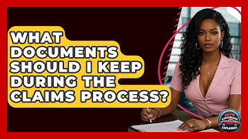What Documents Should I Keep During The Claims Process? - Auto Coverage Explained