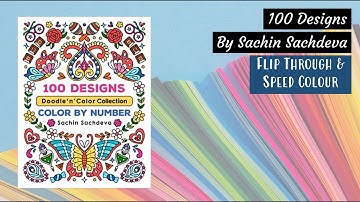 100 Designs by Sachin Sachdeva | Flip through and speed colour