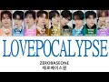 ZB1 제베원 LOVEPOCALYPSE Han Rom Eng Color Coded Lyrics