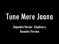 Gajendra Verma | Tune Mere Jaana I Emptiness | Karaoke With Lyrics | Only Guitar Chords...