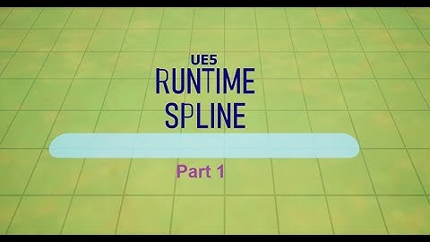How to Move a Spline at Runtime in Unreal Engine 5
