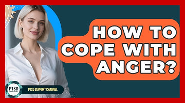 How To Cope With Anger? - PTSD Support Channel