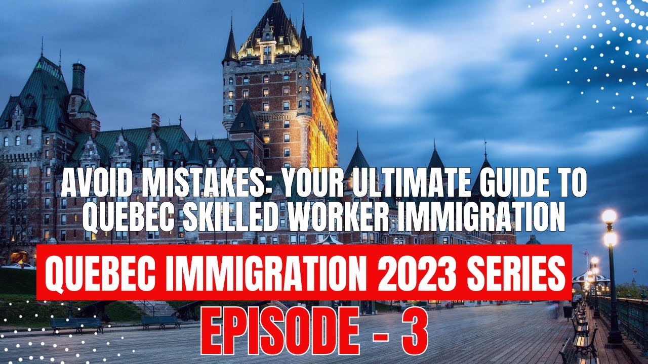 Don't Make These Common Quebec Immigration Mistakes!