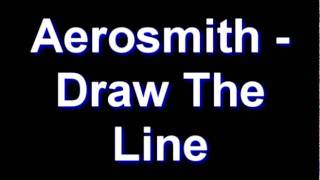 Aerosmith - Draw The Line