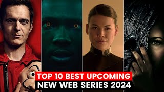 Top 10 Upcoming Netflix Series You Can't Miss | Best Series On Netflix 2024 | New Netflix Web Series