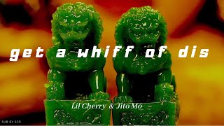 Lil Cherry & Jito Mo - get a whiff of dis  Lyrics [SUB ESPAÑOL]