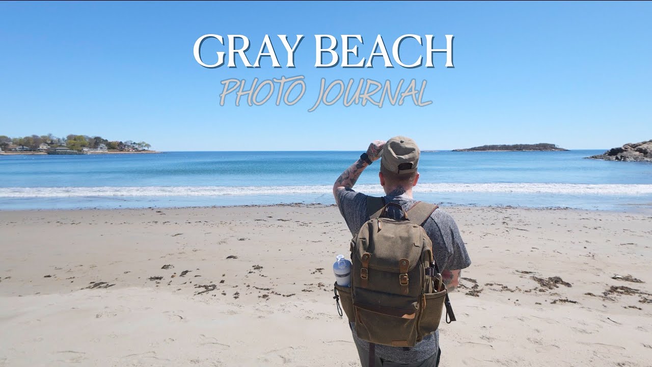Gray Visits Gray Beach | A Photo Journal 🎞️