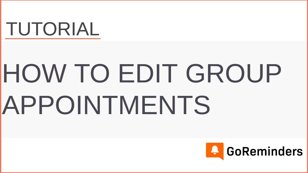 GoReminders: How to Edit Group Appointments