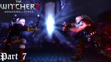 The Witcher 2: Assassins of Kings: Part 7: Confronting the Kingslayer [Blind][End of Act 1]