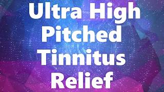 Ultra High Pitched Tinnitus Relief - Therapy for Ringing In The Ears and Sensorineural Hearing Loss