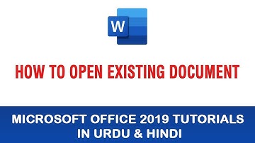 Microsoft Word Tutorial In Urdu & Hindi - How to Open existing document