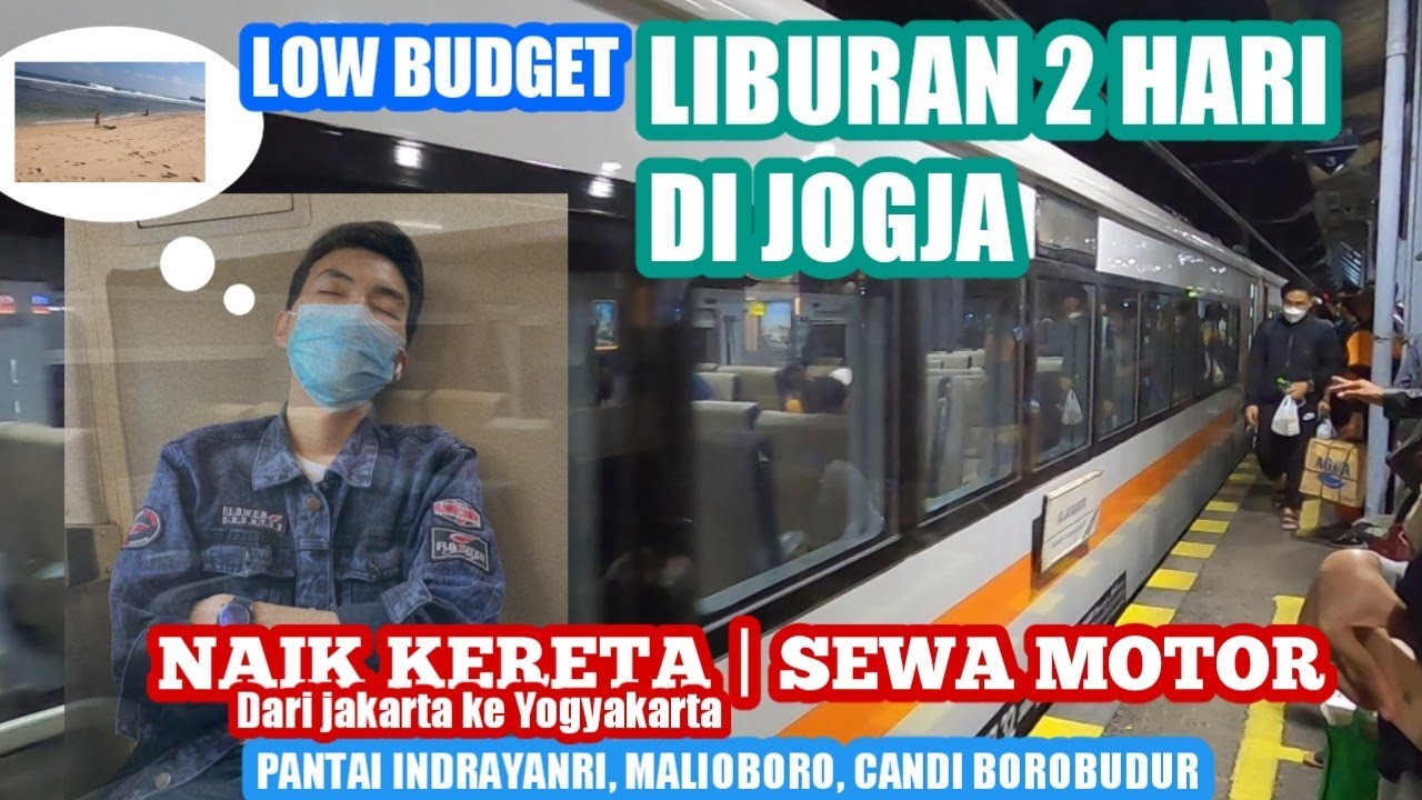 Wisata Jogja Naik Kereta | Pantai Indrayanti, Malioboro, Candi Borobudur