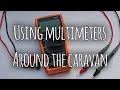 Using a multimeter around the caravan