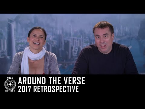 Star Citizen: Around the Verse - 2017 Retrospective