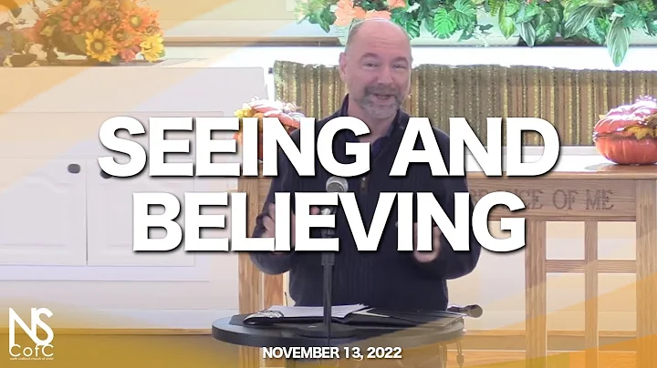 Seeing and Believing | Daryl Bates - November 13, ...