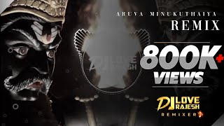 Aruva Minukuthaiya Mix - Dj Love Rajesh