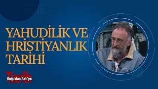 Yahudilik Ve Hristiyanlık Tarihi - Doğudan Batıya Tarih