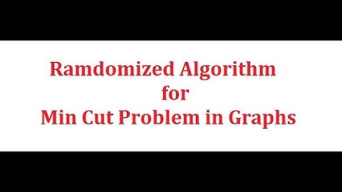 Randomized Algorithm for Min Cut Problem in Graphs