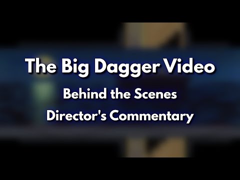 The Big Dagger Video - Behind the Scenes (YT Members)
