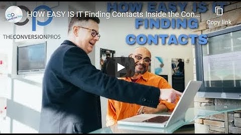 HOW EASY IS IT Finding Contacts Inside the Conversion Pros