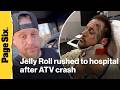 Jelly Roll shares he was rushed to hospital after flipping ATV in terrifying crash earlier this year