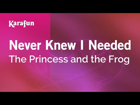 Never Knew I Needed - The Princess and the Frog | Karaoke Version | KaraFun