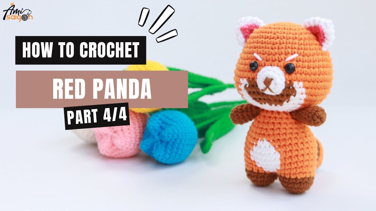 #401 | Red Panda Amigurumi Pattern (4/4) | How To Crochet Forest Animals Amigurumi | @AmiSaigon