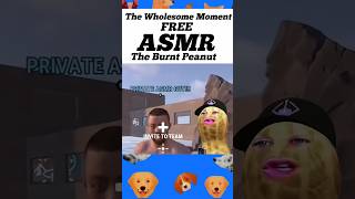 ASMR FREE of Charge for The Burnt Peanut 🤣😂 #theburntpeanut #BurntPeanut #asmr #rp #stressrelief