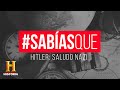 HITLER: Saludo NAZI | #SabíasQue | Canal HISTORIA