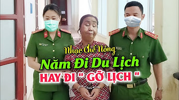Nhạc Chế Không Hay Không Lấy Tiền ! Dì Năm Đi Du Lịch Hay Đi " GỠ LỊCH " HAY BÀ CỐ !