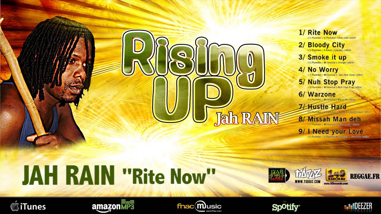 Watch JAH RAIN "Rite Now" - Album "Rising up" (149 Records / Iyah Vybz Muzik) on YouTube Watch JAH RAIN "Rite Now" - Album "Rising up" (149 Records / Iyah Vybz Muzik) on YouTube