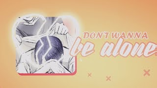 don't wanna be alone | shukita | p5