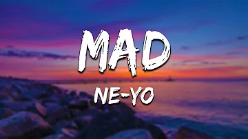 Mad - Ne-Yo (Lyrics) 🎵