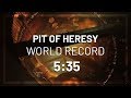 "Pit of Heresy" Dungeon Speedrun World Record (5:35)