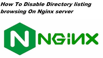 How To Disable Directory Listing / Browsing On Nginx Server